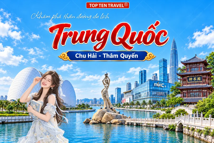 Tour Trung Quốc | Chu Hải - Thâm Quyến